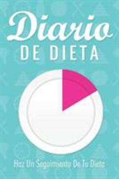 Paperback Diario de Dieta Haz Un Seguimiento de Tu Dieta [Spanish] Book
