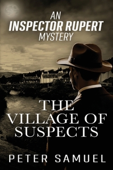 Paperback The Village Of Suspects: An Inspector Rupert Mystery Book