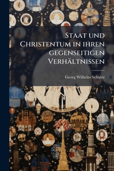 Paperback Staat und Christentum in ihren gegenseitigen Verhältnissen [German] Book