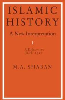 Printed Access Code Islamic History: Volume 1, Ad 600-750 (Ah 132): A New Interpretation Book