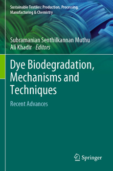 Paperback Dye Biodegradation, Mechanisms and Techniques: Recent Advances Book