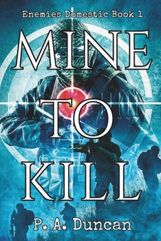 Paperback Mine to Kill: Book 1 (Enemies Domestic) Book