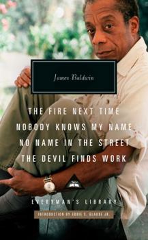 Hardcover The Fire Next Time; Nobody Knows My Name; No Name in the Street; The Devil Finds Work: Introduction by Eddie S. Glaude Jr. Book