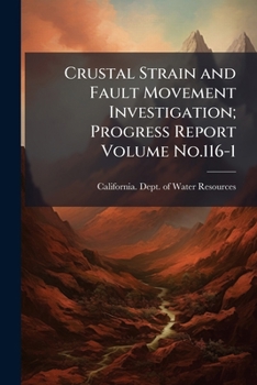 Paperback Crustal strain and fault movement investigation; progress report Volume no.116-1 Book