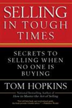 Paperback Selling in Tough Times: Secrets to Selling When No One Is Buying Book