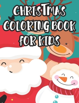 Paperback Christmas Coloring Book For Kids: Fun-Filled Drawing and Tracing Activity Sheets with Christmas-Themed Illustrations for Children To Color Book