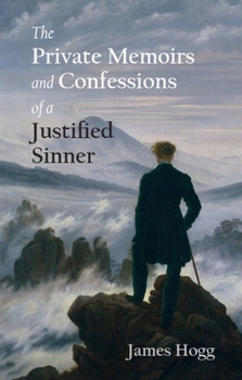 Paperback The Private Memoirs and Confessions of a Justified Sinner Book