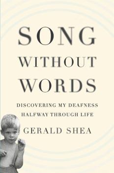 Hardcover Song Without Words: Discovering My Deafness Halfway Through Life Book