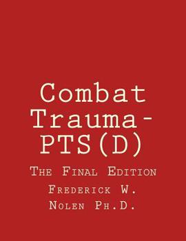 Paperback Combat Trauma-PTS(D): The Final Edition Book