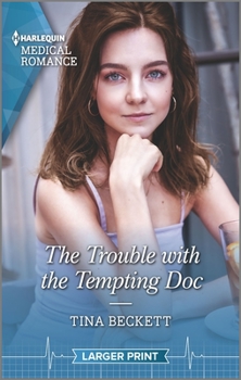 Mass Market Paperback The Trouble with the Tempting Doc [Large Print] Book
