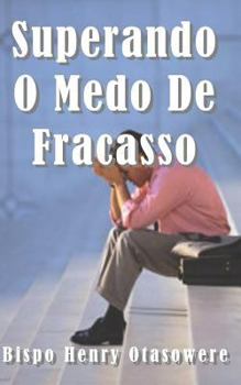 Paperback Superando o medo do Fracasso [Portuguese] Book