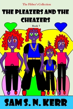 Paperback The Pleazers and the Cheazers: The Fibber's Collection Book 7 Book