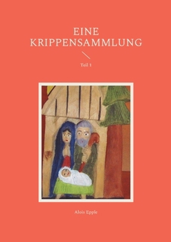 Paperback Eine Krippensammlung: Teil 1 [German] Book