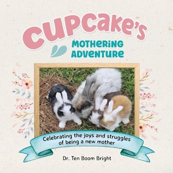 Paperback Cupcake's Mothering Adventure: Celebrating the joys and struggles of being a new mother Book
