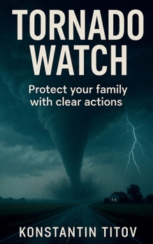 Paperback Tornado Watch: Protect your family with clear actions Book