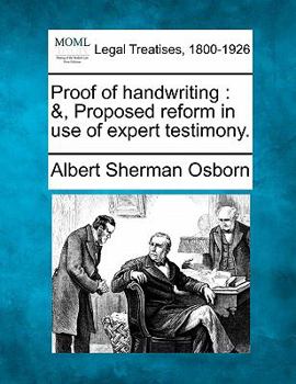 Paperback Proof of handwriting: &, Proposed reform in use of expert testimony. Book