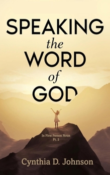Paperback Speaking the Word of God: IN FIRST PERSON NOUN Pt. 2 Book