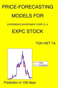 Paperback Price-Forecasting Models for Experience Investment Corp Cl A EXPC Stock Book