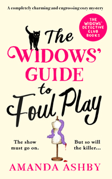 The Widows’ Guide to Foul Play: A completely charming and engrossing cozy mystery (The Widows’ Detective Club, 5)