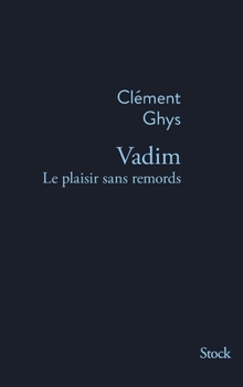 Paperback Vadim Le Plaisir Sans Remords [French] Book