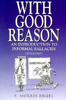 Paperback With Good Reason: An Introduction to Informal Fallacies Book