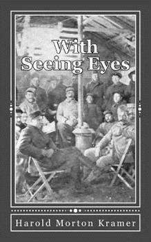 With Seeing Eyes; The Unusual Story of an Observant Thinker at the Front
