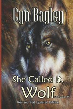 Paperback She Called It, Wolf: Revised and Updated Edition Book