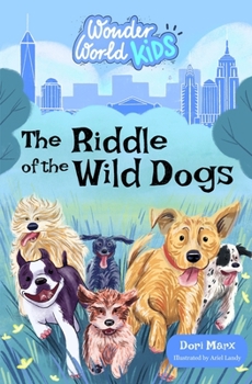 Paperback Wonder World Kids: The Riddle of the Wild Dogs Book