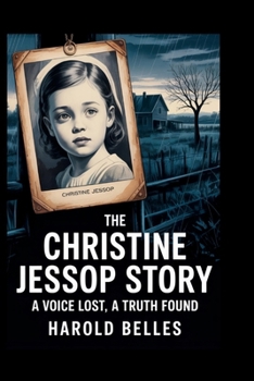 Paperback The Christine Jessop Story: A Voice lost, A Truth Found Book
