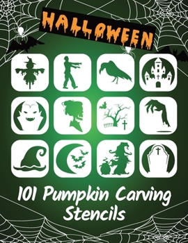 Paperback 101 Pumpkin Carving Stencils: Template Patterns for Funny and Scary Halloween Decor Adults & Kids Book