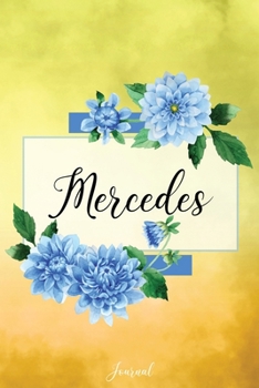 Paperback Mercedes Journal: Blue Dahlia Flowers Personalized Name Journal/Notebook/Diary - Lined 6 x 9-inch size with 120 pages Book
