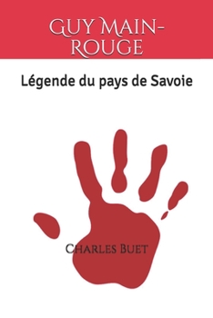 Paperback Guy Main-Rouge: L?gende du pays de Savoie [French] Book