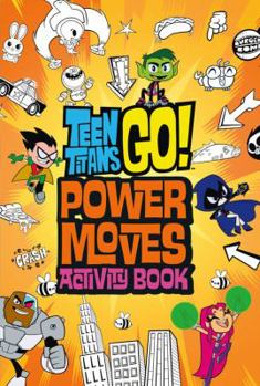 Paperback Teen Titans Go!: Power Moves Activity Book