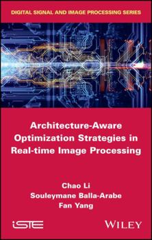 Hardcover Architecture-Aware Optimization Strategies in Real-Time Image Processing Book