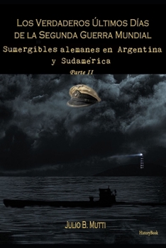 Sumergibles alemanes en Argentina y Sudam�rica