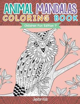 Paperback Animal Mandalas Coloring Book Children Fun Edition 7 Book