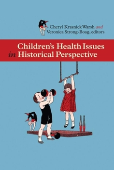 Paperback Children's Health Issues in Historical Perspective Book