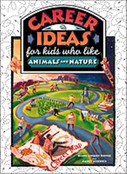 Hardcover Career Ideas for Kids Who Like Animals and Nature (The Career Ideas for Kids Series) Book