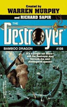 Bamboo Dragon - Book #108 of the Destroyer