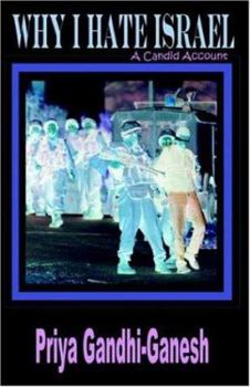 Paperback Why I Hate Israel: A Candid Account Book