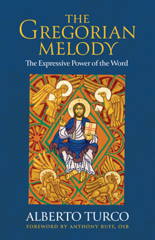 Paperback The Gregorian Melody: The Expressive Power of the Word Book