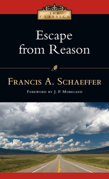 Paperback Escape from Reason: A Penetrating Analysis of Trends in Modern Thought Book
