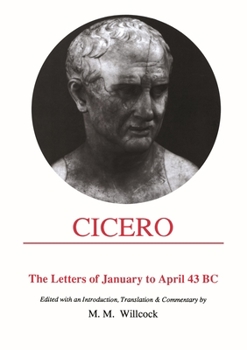 Paperback Cicero: Letters of January to April 43 BC Book