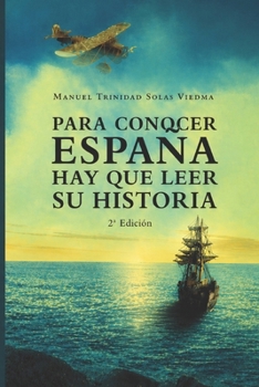Paperback Para conocer España hay que leer su historia [Spanish] Book