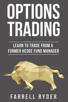 Paperback Options Trading: Learn To Trade From A Former Hedge Fund Manager Book