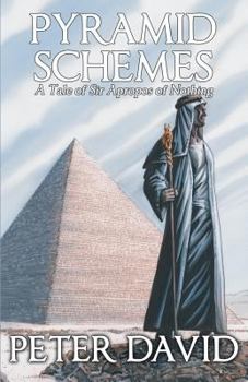 Paperback Pyramid Schemes: A Tale of Sir Apropos of Nothing Book