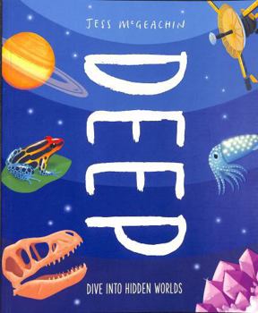 Paperback Deep: Dive Into Hidden Worlds Book