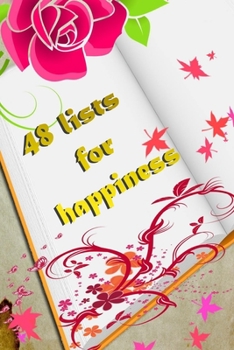 Paperback 48 lists for happiness -journal: Weekly Journaling Inspiration for Positivity, Balance, and Joy (6*9 in 100 pages). Book