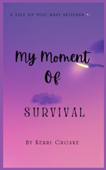 Paperback My Moment of Survival Book