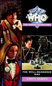 The Well-Mannered War - Book #33 of the Doctor Who: Missing Adventures